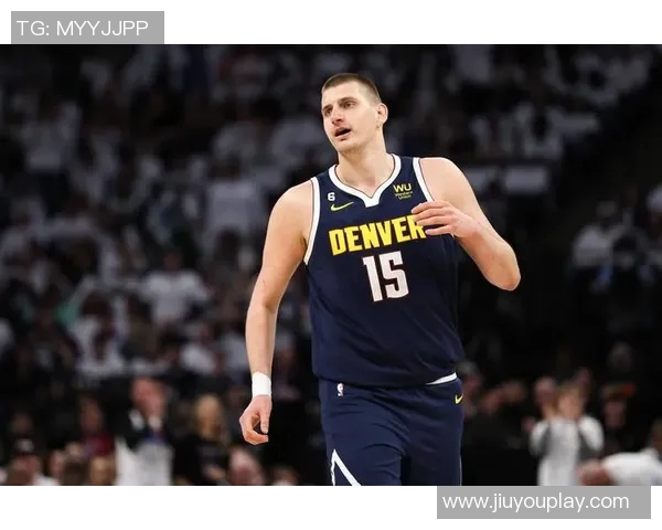 约基奇首节表现全面贡献四分四板四助攻正负值高达七分